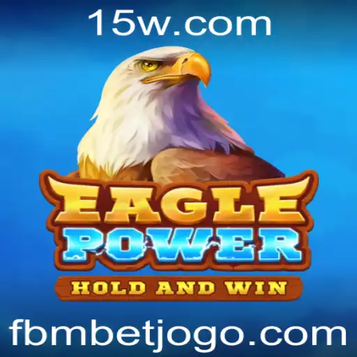 EaglePower: Explorando o Novo Jogo Inovador com FBMBET